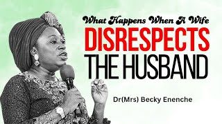 What happens when a wife disrespects the husband  DrMrs Becky Enenche relationship marriage [upl. by Dotson]