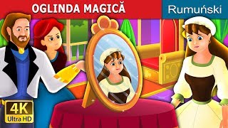 OGLINDA MAGICĂ  The Magic Mirror Story in Romana  RomanianFairyTales [upl. by Martinez]