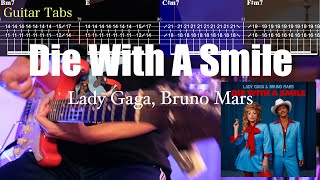 【TABS amp CHORDS】Die With A Smile  Lady Gaga Bruno Mars Guitar Cover【Play Along】 [upl. by Aneehsal]