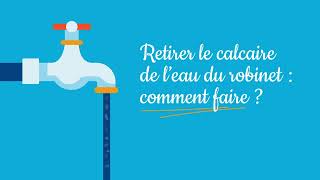 Retirer le calcaire de l’eau du robinet  comment faire [upl. by Wit]