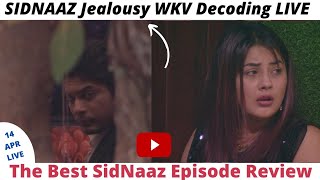 14 APRIL SidNaaz Jealousy Task WKW Decoding🔥 Epi Day 105 PART1❤️ One of The Best SidNaaz Live😍 [upl. by Morville]