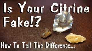 Is Your Citrine Fake How To Tell The Difference [upl. by Rugg863]