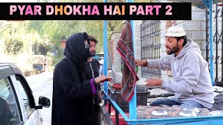 Pyar Dhoka hai part 2  Kashmiri Kalkharabs [upl. by Beckerman]