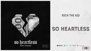 Rich The Kid  quotSo Heartlessquot [upl. by Ardnasella]