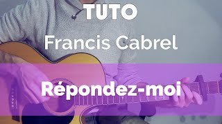 Francis Cabrel  Répondezmoi   Tuto Guitare [upl. by Acisset]