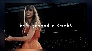 Holy Ground x DWOHT Eras Tour Surprise Song Concept [upl. by Mozza]