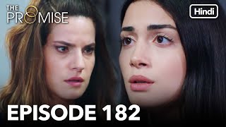 The Promise Episode 182 Hindi Dubbed [upl. by Nasus]