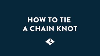 How to tie a Sperry Chain Knot [upl. by Mikahs171]