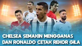 Chelsea Mengamuk di Eropa 🔥 Ronaldo 25 gol Dalam 14 Musim Beruntun 😎 Lahirnya Dewa United [upl. by Htebazie]