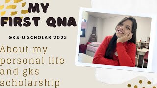 My first QnA  GKS scholarship  My personal life [upl. by Benedict213]