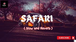 Safari  Slow And Reverb  Safari  Slow And Reverb  English Song  New Song  Musick Music [upl. by Wetzel]