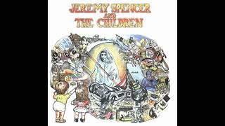 Jeremy Spencer  Jeremy Spencer and The Children 1972 Full Album [upl. by Ion]