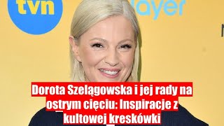 Dorota Szelągowska o ostrym cięciu Porównanie do bohatera z kultowej kreskówki [upl. by Aicirtal286]