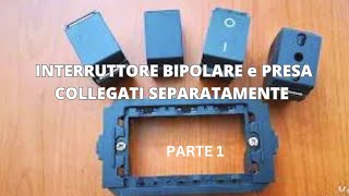 INTERRUTTORE BIPOLARE COLLEGATO A UNA PRESA PARTE 1 [upl. by Talmud814]