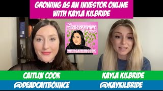 Growing as an Investor Online with Kayla Kilbride Ep 11 [upl. by Ennovyahs532]