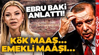 Ebru Baki Anlatıyor  Erdoğanın Masasındaki Kök Maaş ve En Düşük Emekli Maaşı Rakamı [upl. by Lorita997]