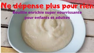 comment faire la bouillie de cerelac à 0 francs 100naturel pour prendre du poids rapidement [upl. by Silver861]