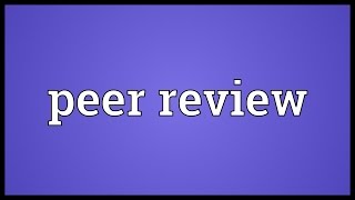 Peer review Meaning [upl. by Enoch]