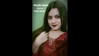 Rongila Akash  Cover by Sristy Yasmin  Kazi Shuvo amp Nodi [upl. by Mosi]