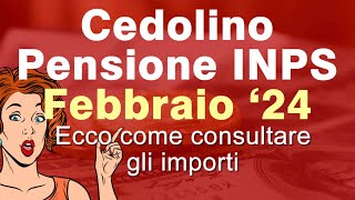 Inps CEDOLINO PENSIONE FEBBRAIO 2024 online con riduzione irpef [upl. by Soalokin]