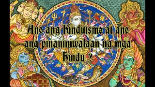 Ano ang HINDUISMO at ano ang PINANINIWALAAN ng mga Hindu  hinduism bibleknowledge falsefaith [upl. by Oivaf]