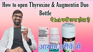 How to open thyroxine Eltroxin tablet bottle  Thyroxine bottle को easily कैसे खोले [upl. by Mosi]