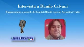 Intervista a Danilo Calvani rappresentante nazionale del Comitati Riuniti Agricoli [upl. by Kieger]