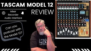 Can you Podcast with a Tascam Model 12  Unbiased Review [upl. by Kaitlin]