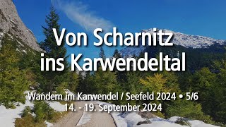 Scharnitz  Karwendeltal 20245 [upl. by Hoi]