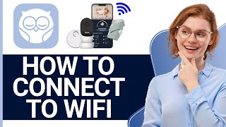 How To Connect Owlet Dream Sock To WIFI 2024  Quick amp Easy [upl. by Nyladnor]