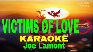 VICTIMS OF LOVE By Joe Lamont KARAOKE Version 5D Surround Sounds [upl. by Mason605]