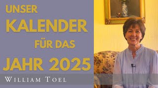 Unser Kalender für das Jahr 2025  WilliamToel [upl. by Anna-Maria]