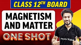 MAGNETISM AND MATTER  Complete Chapter in 1 Shot  Class 12th Board  NCERT [upl. by Retnuh]