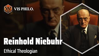 Reinhold Niebuhr Bridging Faith and Politics｜Philosopher Biography [upl. by Anett]