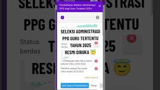 Seleksi Administrasi PPG Guru Tertentu Tahun 2025 Resmi Dibuka ppggurutertentu trending short [upl. by Naid]