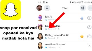 snap chat par opened ka matlab kya hai  snap par received ka matlab kya haiaikhi touch mai solve [upl. by Koenig]