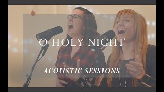 O Holy Night Hear the Gospel Story Acoustic Sessions [upl. by Lief]