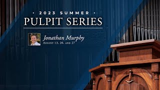 Authentic Influencer The Value of Meaningful Presence  Jonathan Murphy  2023 Summer Pulpit Series [upl. by Llerrad]