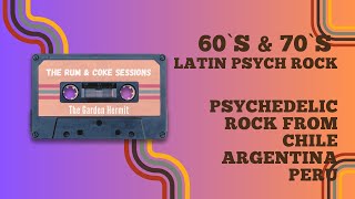 Latin Psych Rock  60s amp 70s  Psychedelic Rock Chile Peru Mexico Argentina [upl. by Dulla]