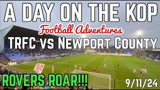 Tranmere Rovers vs Newport County  A Day on the Kop [upl. by Ecinna]