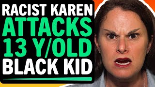 Racist Karen Attacks 13 Year Old Black Kid For Being Black What Happens Next Is Shocking [upl. by Rhtaeh688]