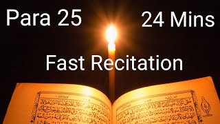 Quran Para 25 Fast Recitation in 24 minutes [upl. by Kaz]