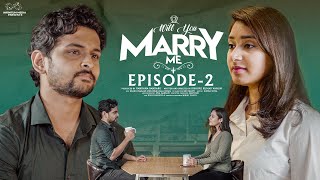 Will You marry Me  Episode  2  Naga Vedith  Epsiba  Chandu Charms  Telugu Web Series 2024 [upl. by Butta]