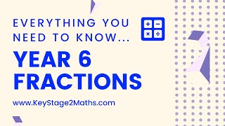 Year 6 Fractions  everything you need to know [upl. by Tempest]