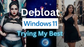 Debloat Windows 11 [upl. by Fabiolas]