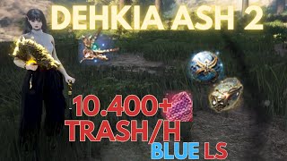 BDO  GUIDE Ash Forest Dehkia Lv2  Woosa Succ  10400 Trash Per H  LS bleu [upl. by Engracia214]