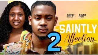 SAINTLY AFFECTION Movie Update Clinton Joshua Chinenye Nnebe Emma Emordi Latest Nigerian Movie [upl. by Colon]