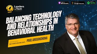 Evolving Technology Timeless Relationships The Key to Success in Behavioral Health [upl. by Coplin]