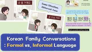 Korean Family Conversations Formal vs Informal Language 존댓말 vs 반말 Practice for Beginners [upl. by Aleel]