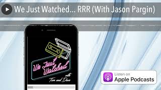 We Just Watched RRR With Jason Pargin [upl. by Enelehs]